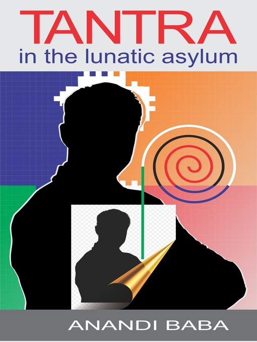 Title details for Tantra in the Lunatic Asylum by Anandi Baba - Wait list